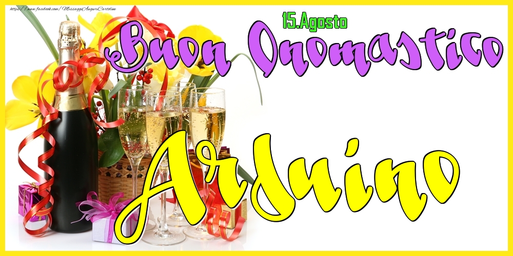 15.Agosto - Buon Onomastico Arduino! - Cartoline onomastico