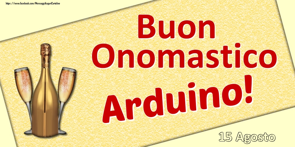 Buon Onomastico Arduino! - 15 Agosto - Cartoline onomastico