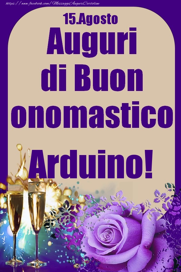 15.Agosto - Auguri di Buon Onomastico  Arduino! - Cartoline onomastico