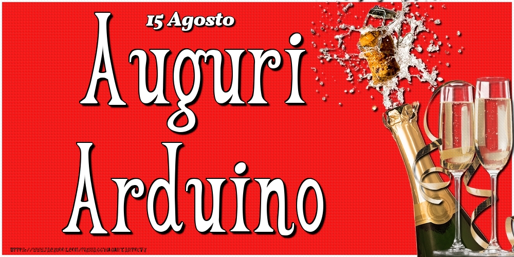 15 Agosto - Auguri Arduino! - Cartoline onomastico