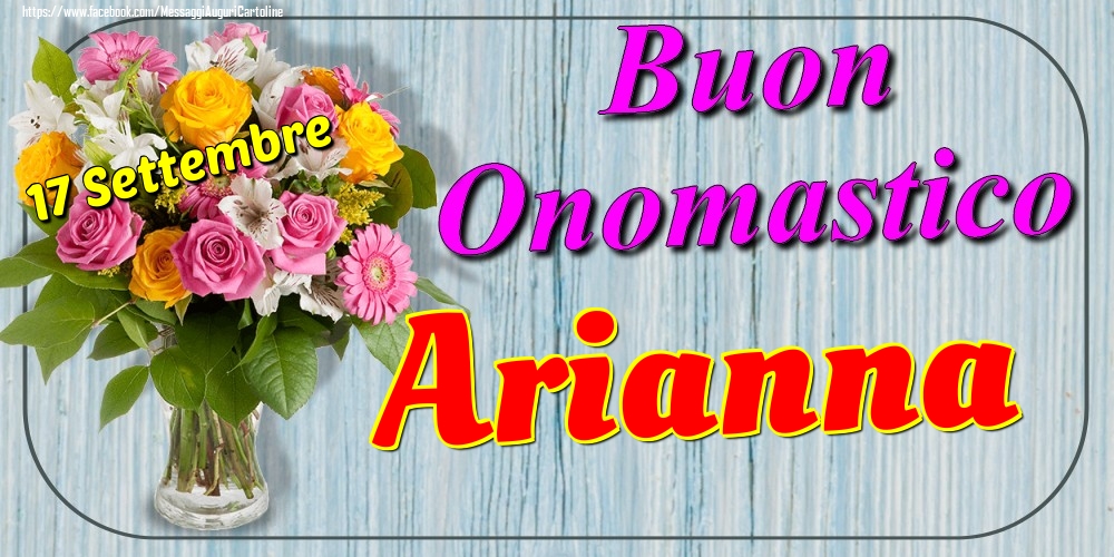 17 Settembre - Buon Onomastico Arianna! - Cartoline onomastico