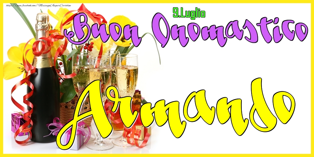 9.Luglio - Buon Onomastico Armando! - Cartoline onomastico