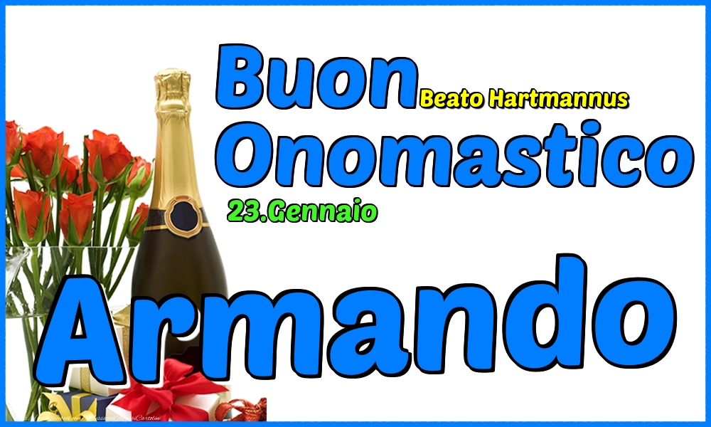 23.Gennaio - Buon Onomastico Armando! - Cartoline onomastico