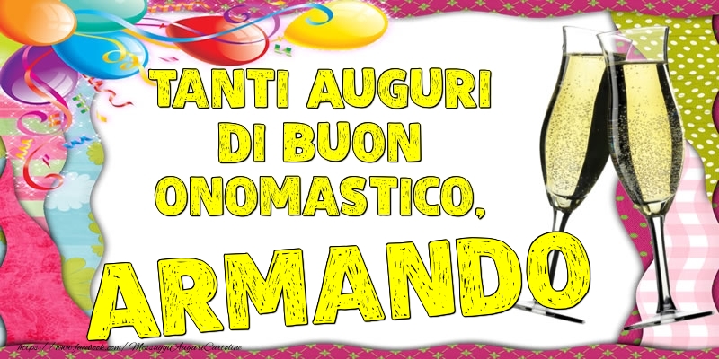 Tanti Auguri di Buon Onomastico, Armando - Cartoline onomastico con palloncini