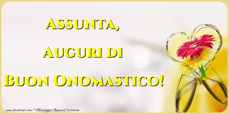 Auguri di Buon Onomastico! Assunta - Cartoline onomastico con champagne