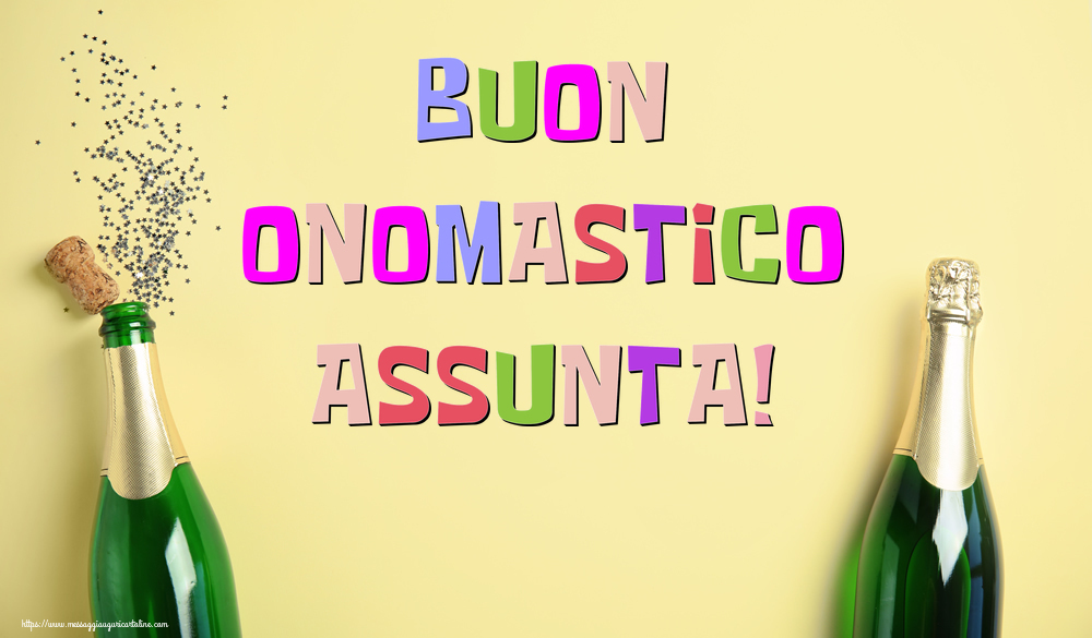 Buon Onomastico Assunta! - Cartoline onomastico con champagne