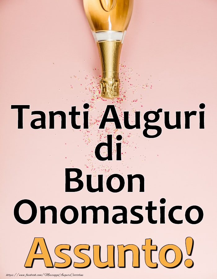 Tanti Auguri di Buon Onomastico Assunto! - Cartoline onomastico con champagne