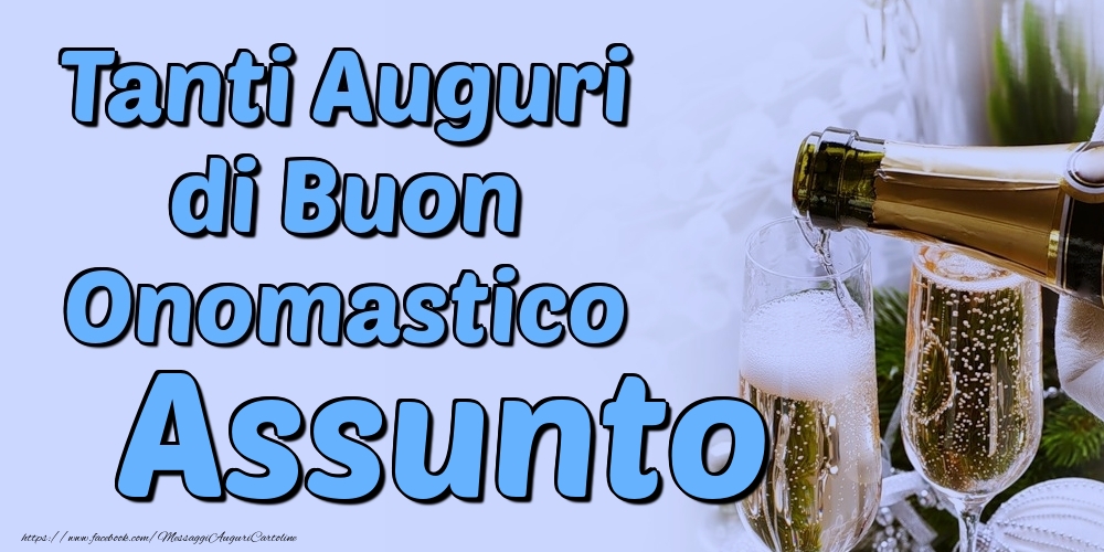 Tanti Auguri di Buon Onomastico Assunto - Cartoline onomastico con champagne