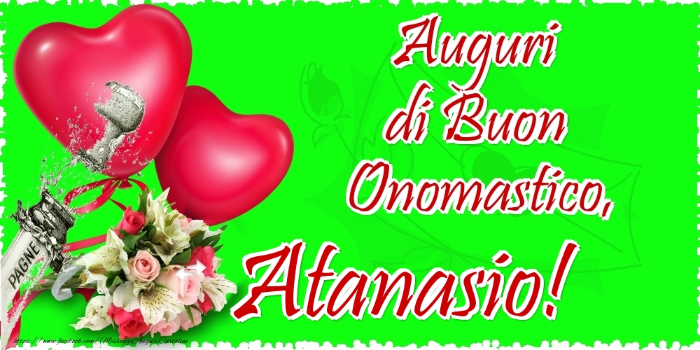 Auguri di Buon Onomastico, Atanasio - Cartoline onomastico con il cuore
