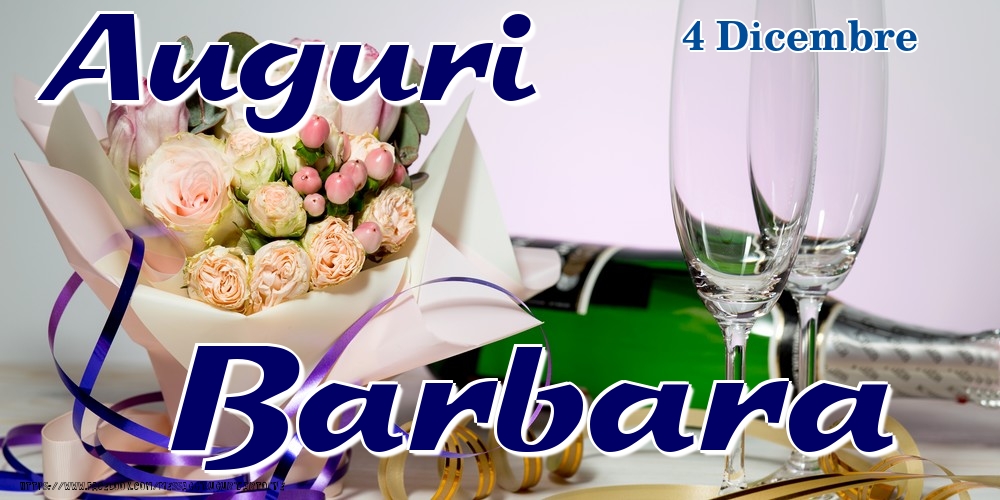4 Dicembre - Auguri Barbara! - Cartoline onomastico