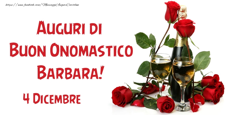 4 Dicembre Auguri Di Buon Onomastico Barbara