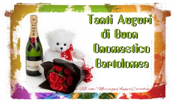 Tanti Auguri di Buon Onomastico Bartolomea - Cartoline onomastico con animali