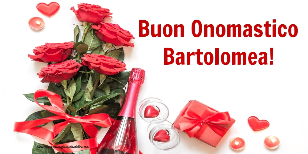 Buon Onomastico Bartolomea! - Cartoline onomastico con fiori
