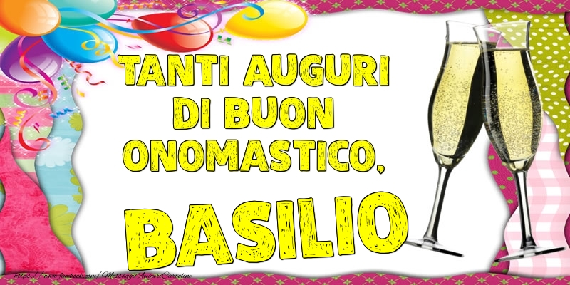 Tanti Auguri di Buon Onomastico, Basilio - Cartoline onomastico con palloncini