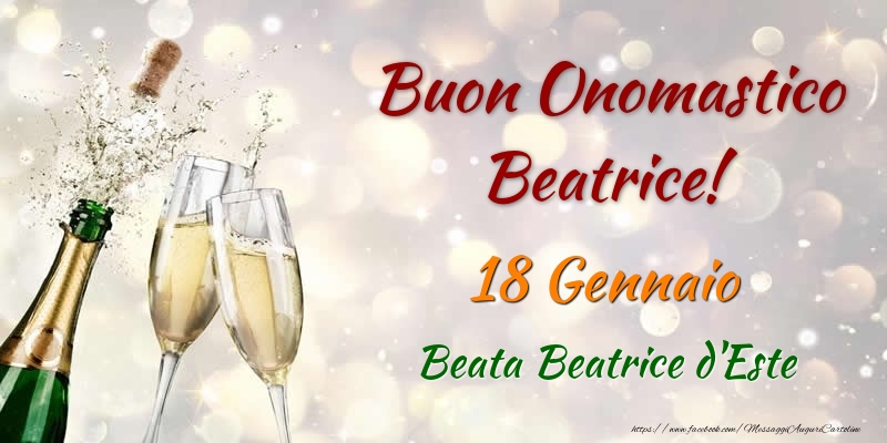 Buon Onomastico Beatrice! 18 Gennaio Beata Beatrice d'Este - Cartoline onomastico