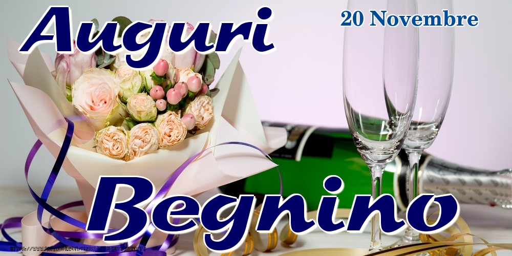 20 Novembre - Auguri Begnino! - Cartoline onomastico