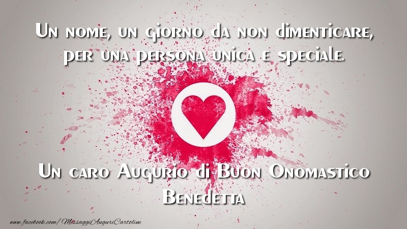 Un caro Augurio di Buon Onomastico Benedetta - Cartoline onomastico con il cuore