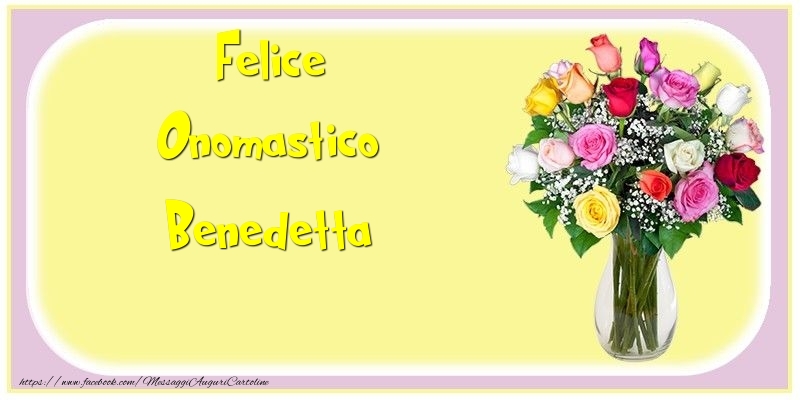 Felice Onomastico Benedetta - Cartoline onomastico con mazzo di fiori