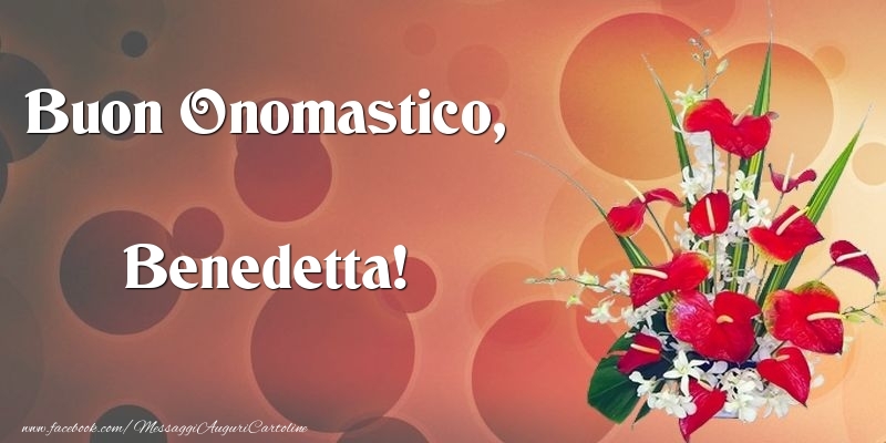 Buon Onomastico, Benedetta - Cartoline onomastico con mazzo di fiori