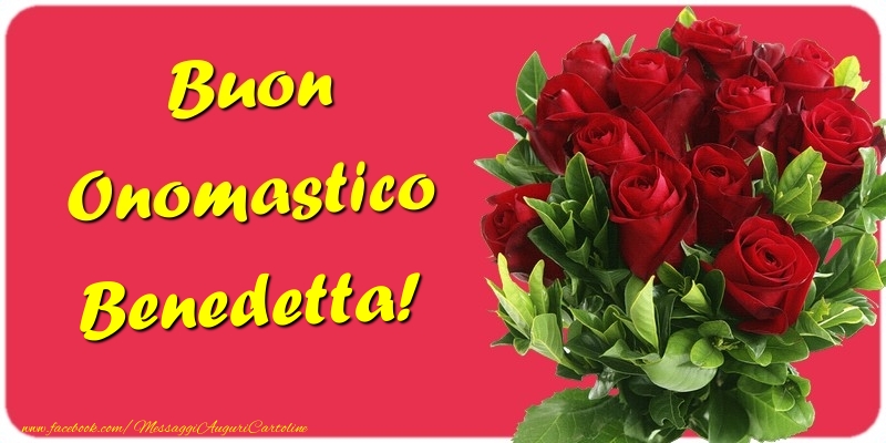 Buon Onomastico Benedetta - Cartoline onomastico con mazzo di fiori
