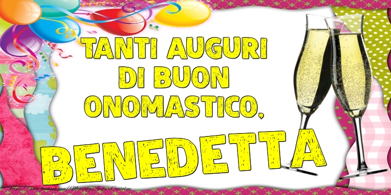 Tanti Auguri di Buon Onomastico, Benedetta - Cartoline onomastico con palloncini