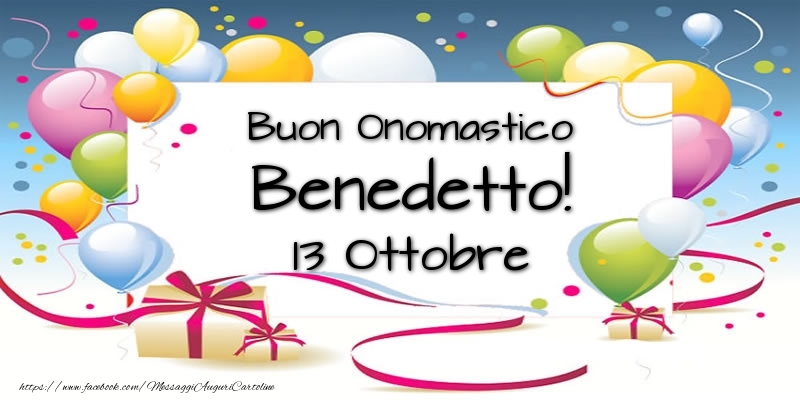  Buon Onomastico Benedetto! 13 Ottobre - Cartoline onomastico
