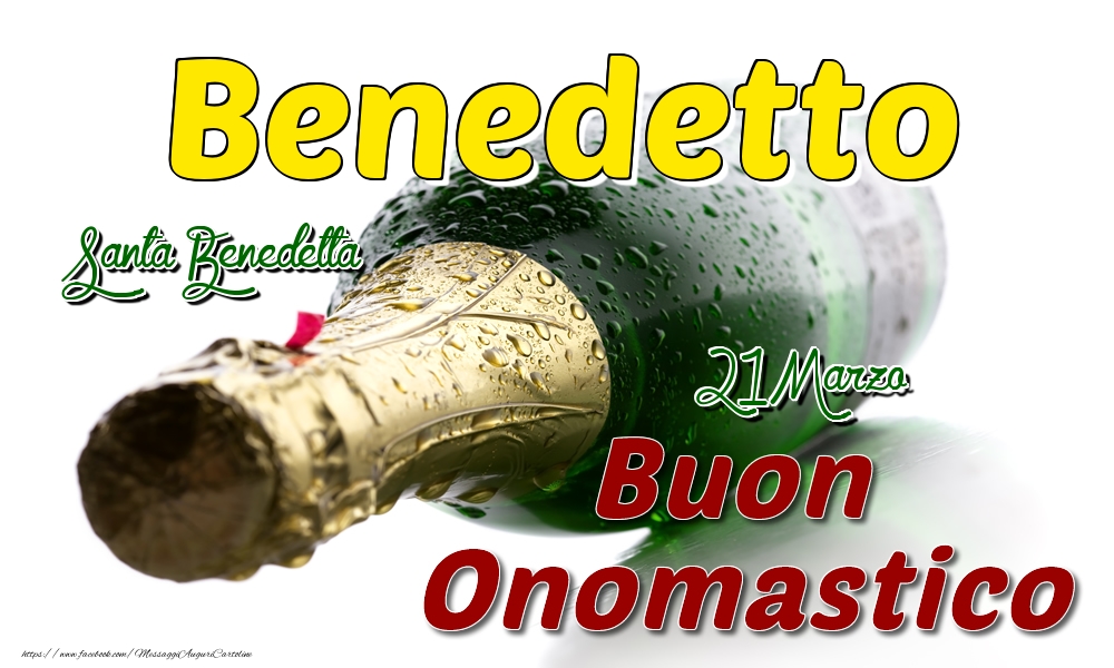 21 Marzo Santa Benedetta -  Buon onomastico Benedetto - Cartoline onomastico