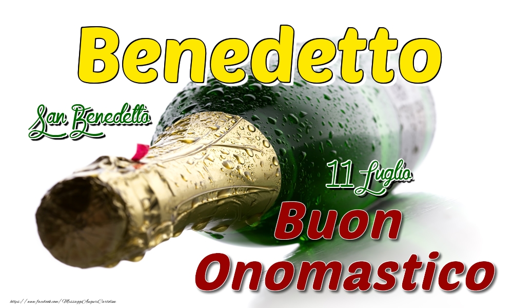11 Luglio San Benedetto -  Buon onomastico Benedetto - Cartoline onomastico