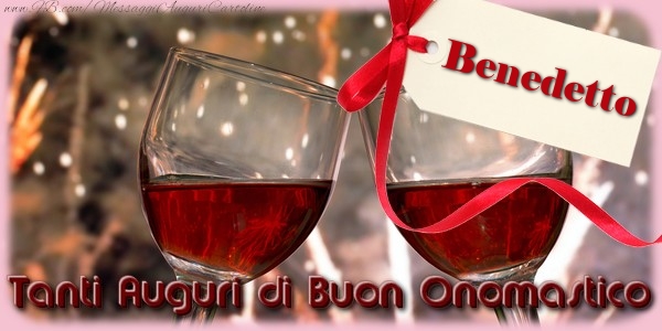  Tanti Auguri di Buon Onomastico Benedetto - Cartoline onomastico con champagne