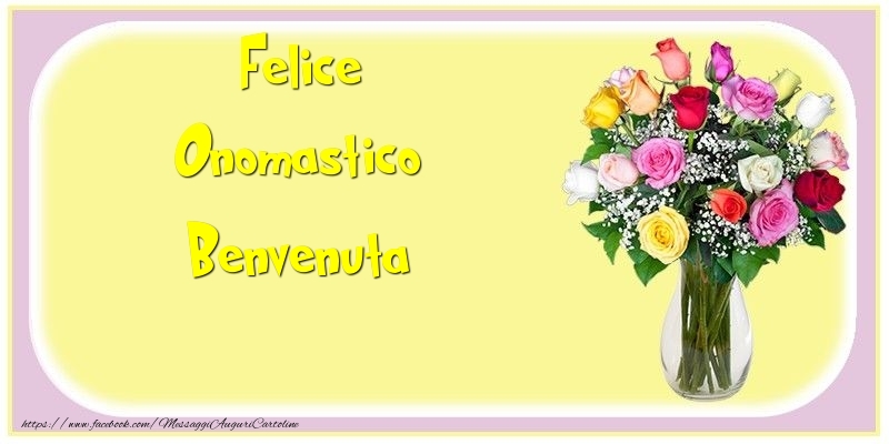 Felice Onomastico Benvenuta - Cartoline onomastico con mazzo di fiori