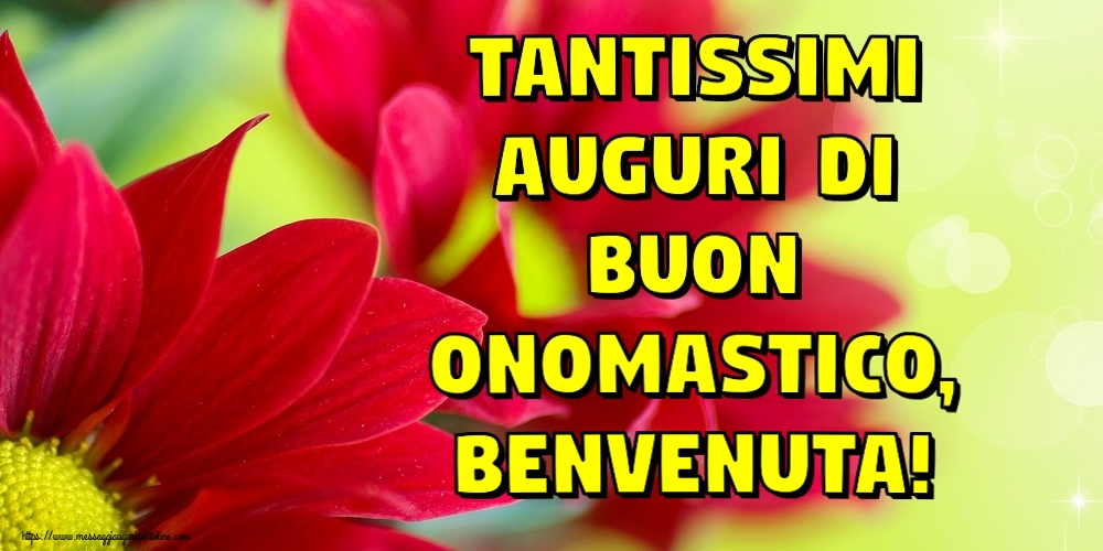 Tantissimi auguri di Buon Onomastico, Benvenuta! - Cartoline onomastico