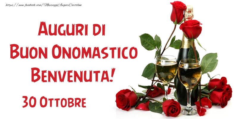 30 Ottobre Auguri di Buon Onomastico Benvenuta! - Cartoline onomastico