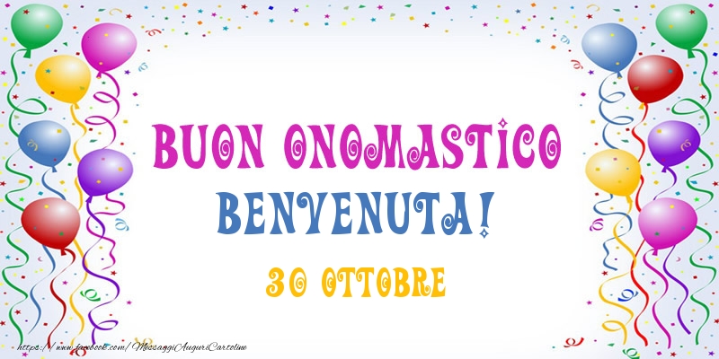 Buon onomastico Benvenuta! 30 Ottobre - Cartoline onomastico