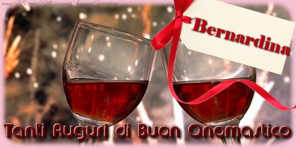 Tanti Auguri di Buon Onomastico Bernardina - Cartoline onomastico con champagne