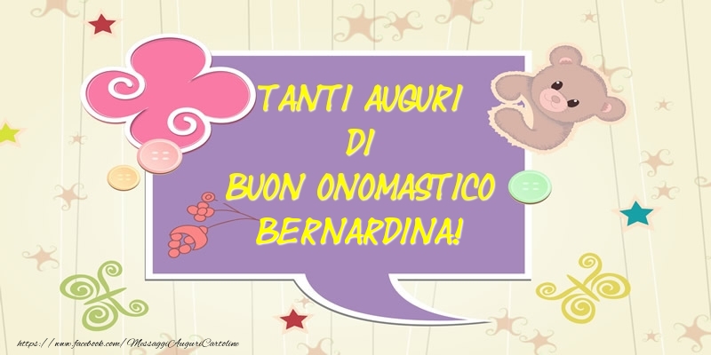 Tanti Auguri di Buon Onomastico Bernardina! - Cartoline onomastico con animali