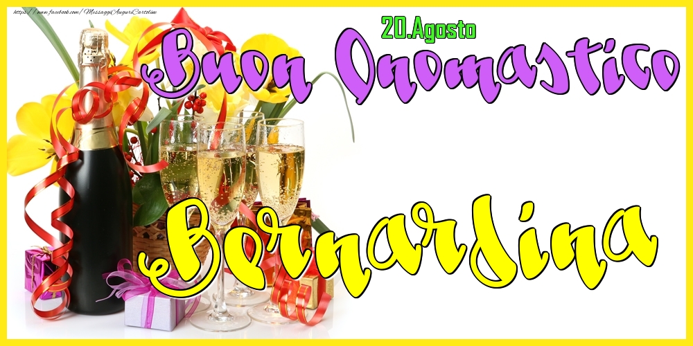 20.Agosto - Buon Onomastico Bernardina! - Cartoline onomastico