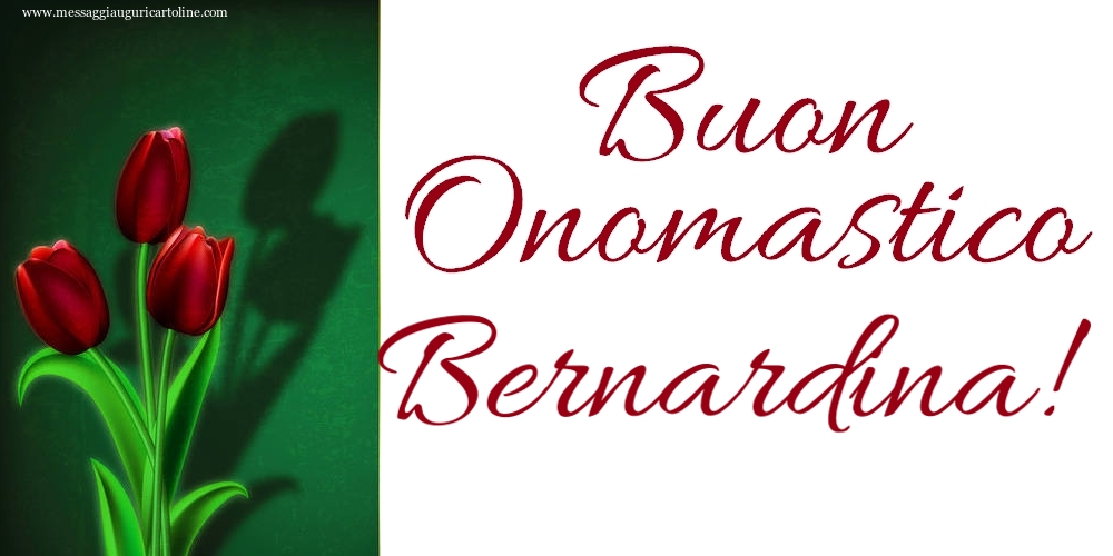 Buon Onomastico Bernardina! - Cartoline onomastico