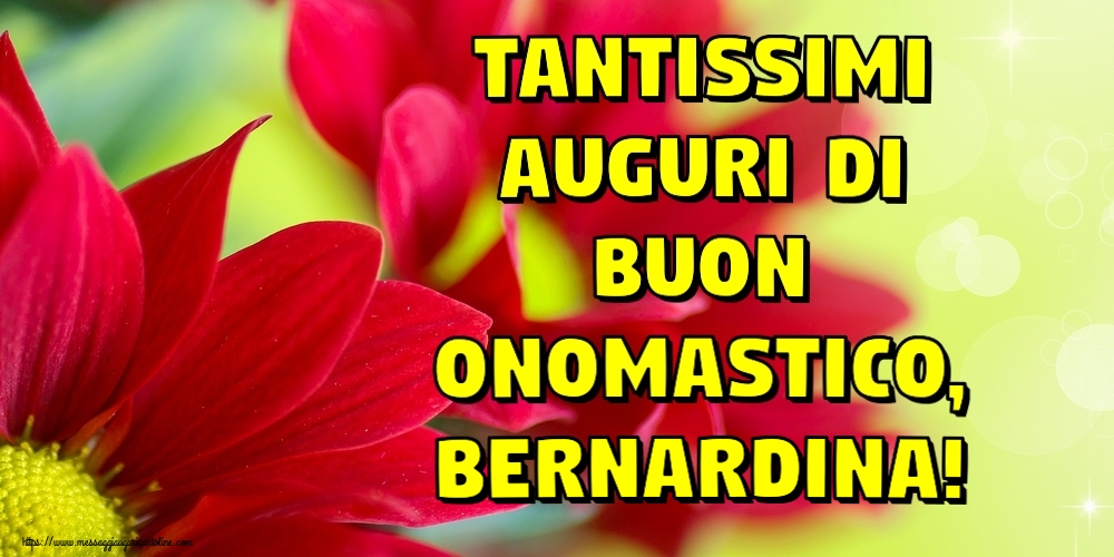 Tantissimi auguri di Buon Onomastico, Bernardina! - Cartoline onomastico