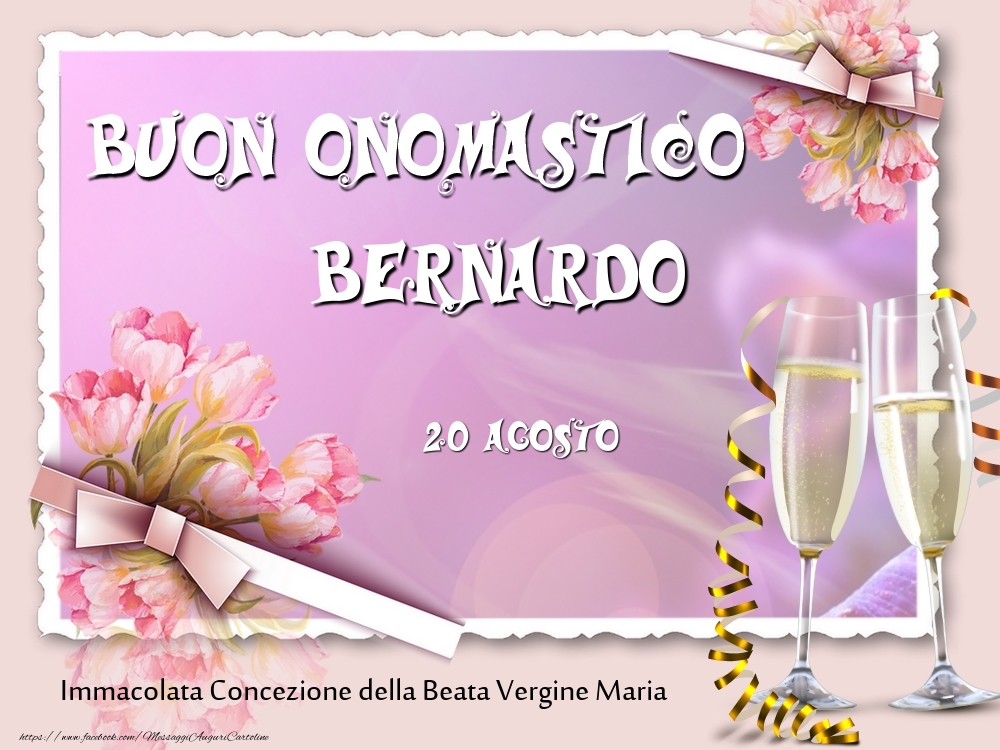 Buon Onomastico, Bernardo! 20 Agosto - Cartoline onomastico