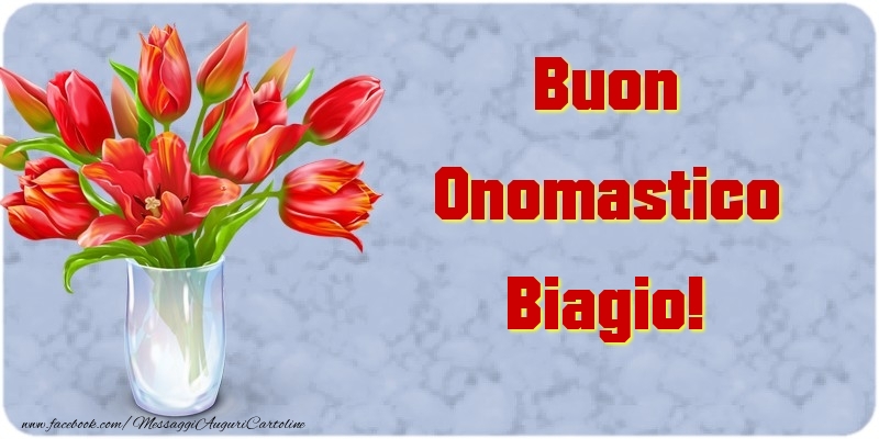 Buon Onomastico Biagio - Cartoline onomastico con mazzo di fiori