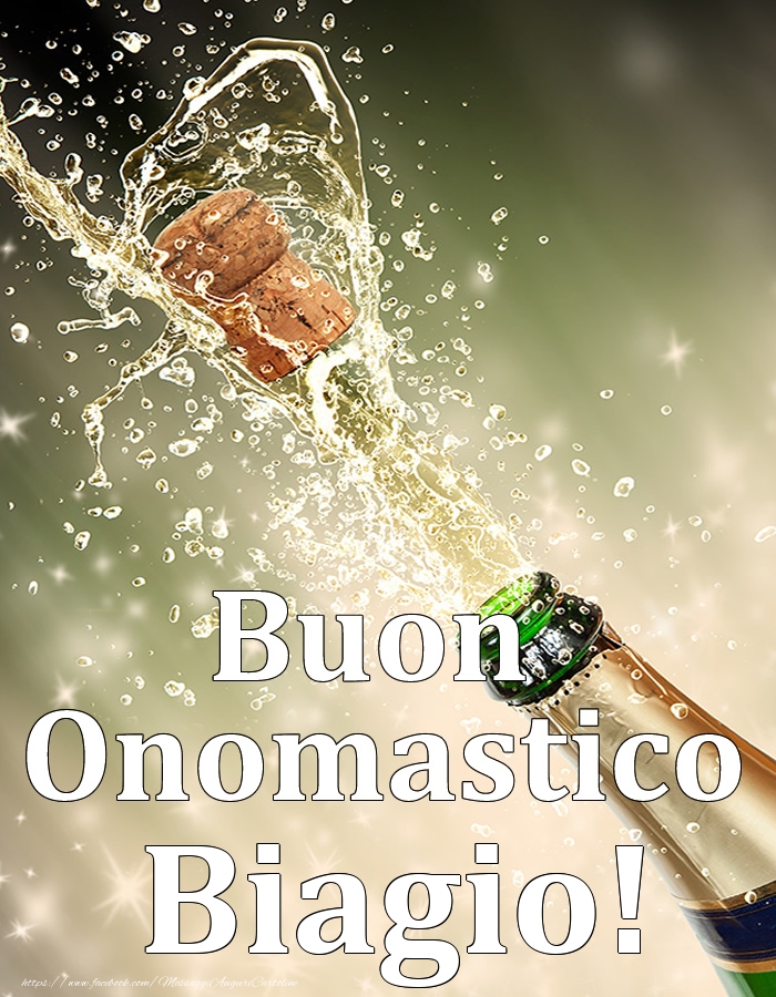 Buon Onomastico Biagio! - Cartoline onomastico con champagne