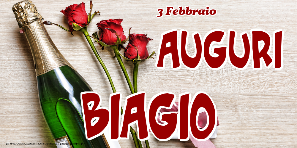 3 Febbraio - Auguri Biagio! - Cartoline onomastico