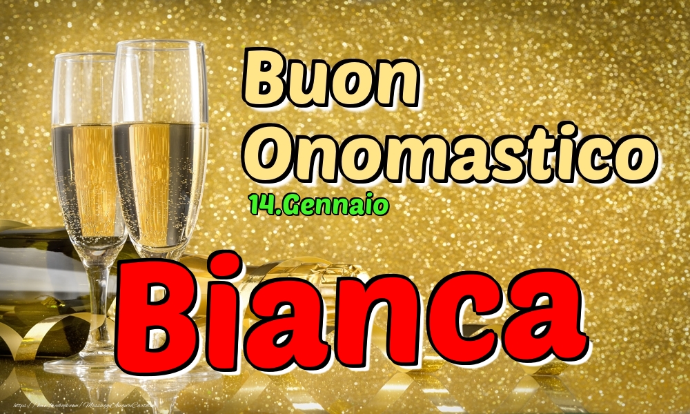 14.Gennaio - Buon Onomastico Bianca! - Cartoline onomastico