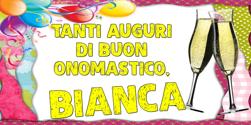 Tanti Auguri di Buon Onomastico, Bianca - Cartoline onomastico con palloncini