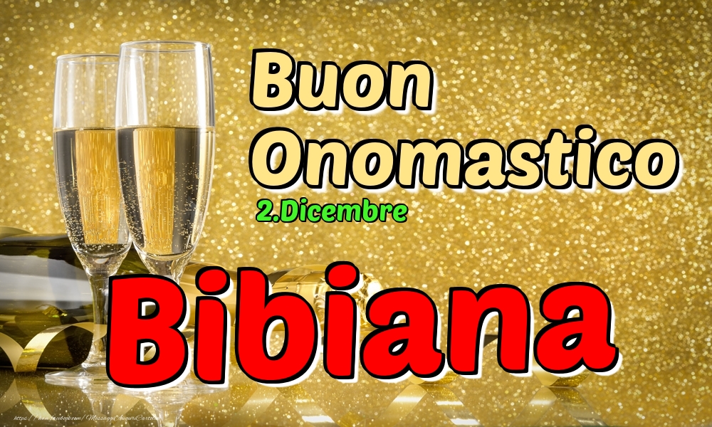 2.Dicembre - Buon Onomastico Bibiana! - Cartoline onomastico