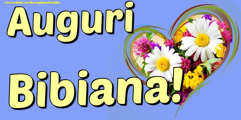 Auguri Bibiana - Cartoline onomastico con il cuore