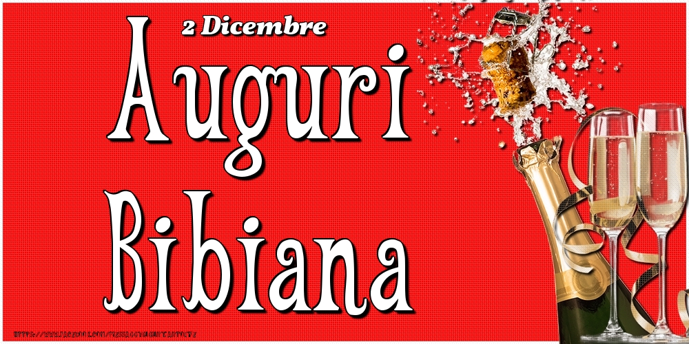 2 Dicembre - Auguri Bibiana! - Cartoline onomastico