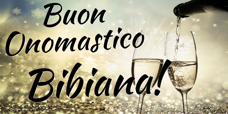 Buon Onomastico Bibiana - Cartoline onomastico con champagne
