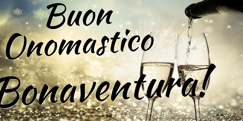 Buon Onomastico Bonaventura - Cartoline onomastico con champagne
