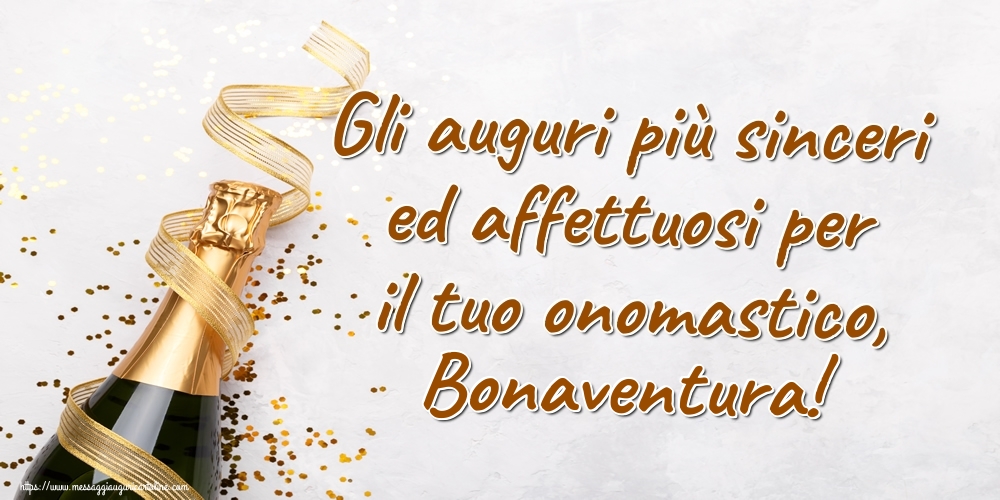 Gli auguri più sinceri ed affettuosi per il tuo onomastico, Bonaventura! - Cartoline onomastico con champagne